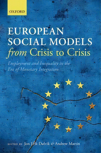 European Social Models From Crisis To Crisis:, De Jon Erik Dolvik. Editorial Oxford University Press, Tapa Dura En Inglés
