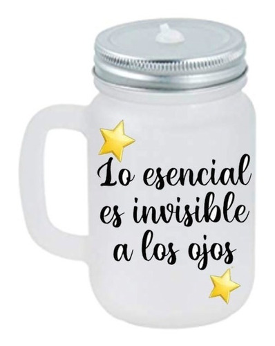 Tarro Mason Jars Popote Tapa Lo Esencial Es Invisible A Los