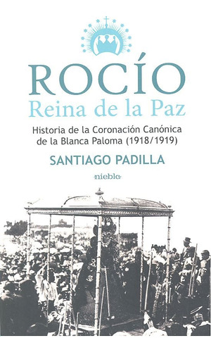 Rocío. Reina De La Paz (libro Original)