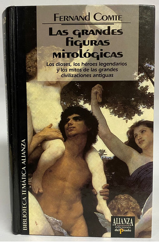 Las Grandes Figuras Mitológicas - Alianza Ediciones 