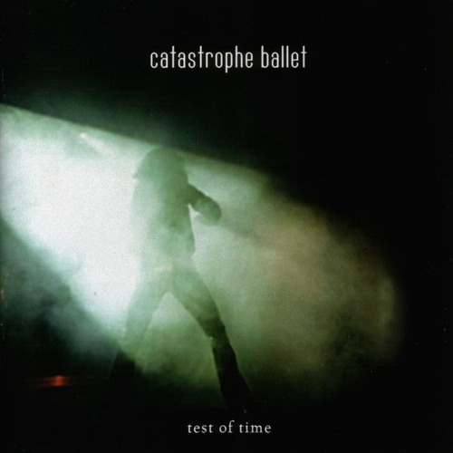 Catastrophe Ballet  Test Of Time Cd 2003 Goth Rock Nm