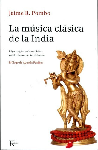 La Música Clásica De La India, Jaime R. Pombo, Kairós