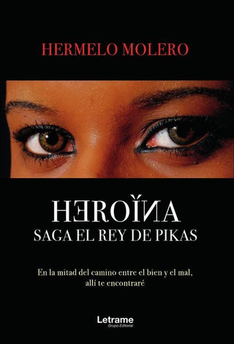 Heroína. Saga El Rey De Pikas, De Hermelo Molero