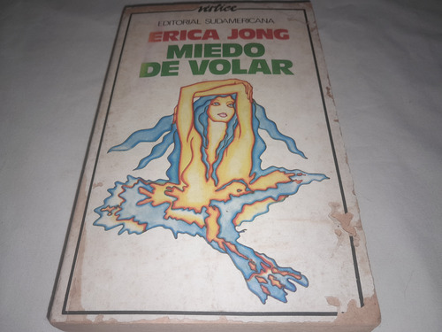 Miedo A Volar - Erica Jong - Sudamericana (Usado)