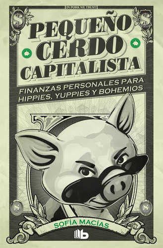 Pequeño Cerdo Capitalista- Macias, Sofia- Bolsillo- *