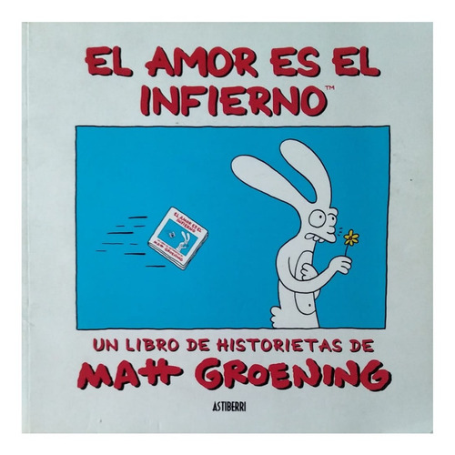 El Amor Es El Infierno - Matt Groening