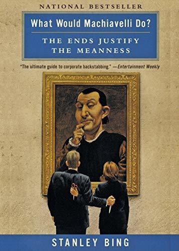 Book : What Would Machiavelli Do? The Ends Justify The...