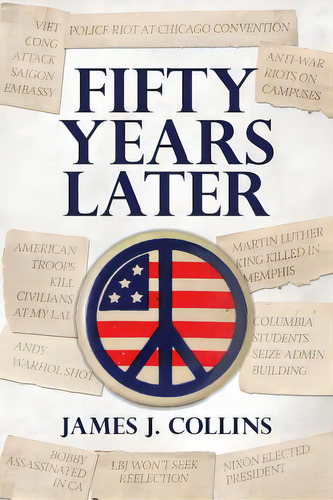 Fifty Years Later, De Collins, James J.. Editorial Lightning Source Inc, Tapa Blanda En Inglés