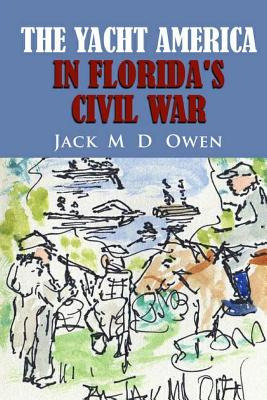 Libro The Yacht America In Florida's Civil War - Owen, Ja...