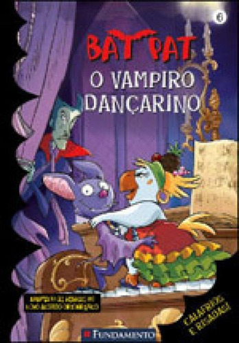 Bat Pat O Vampiro Dançarino, De Pavanello, Roberto. Editorial Fundamento, Capa Mole, Edição 1ª Edição 2009 Em