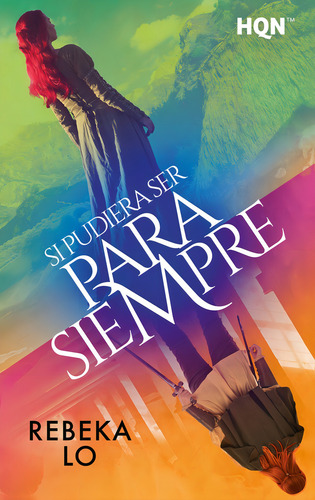Si Pudiera Ser Para Siempre, De Lo, Rebeka. Editorial Harlequin Iberica, S.a., Tapa Blanda En Español