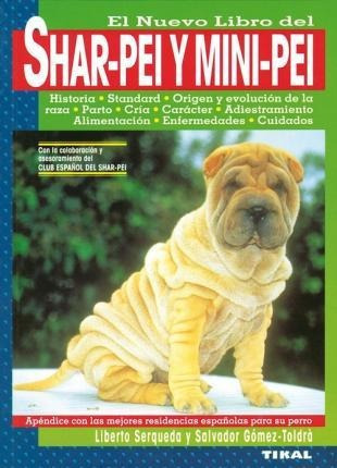 El Nuevo Libro Del Sharpei Y Minipei  Salvador Gomezaqwe