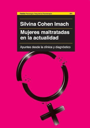 Mujeres Maltratadas En La Actualidad, De Cohen Imach, Silvina. Editorial Paidós En Español