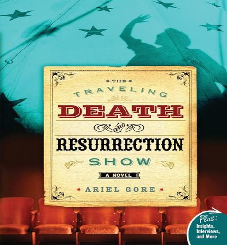 The Traveling Death And Resurrection Show, De Ariel Gore. Editorial Harperone, Tapa Blanda En Inglés