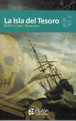 La Isla Del Tesoro, De Robert Louis Stevenson. Editorial Plutón Ediciones, Tapa Blanda En Español