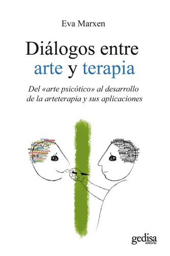 Diálogos Entre Arte Y Terapia, Marxen, Ed. Gedisa