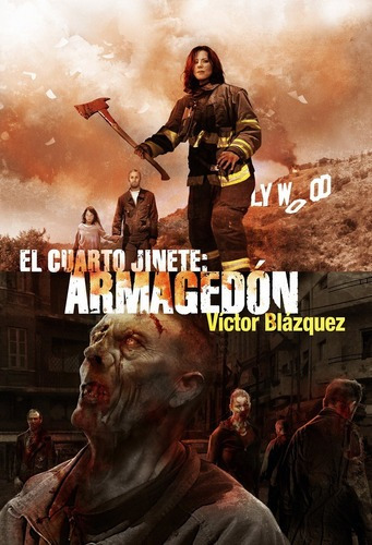 El Cuarto Jinete : Armagedón, De Blázquez Víctor. Editorial Dolmen, Edición 2013 En Español