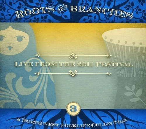 Roots & Branches 3: Live From The 2011 / Various Roots &  Cd