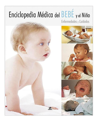 Enciclopedia Médica Del Bebé Y El Niño