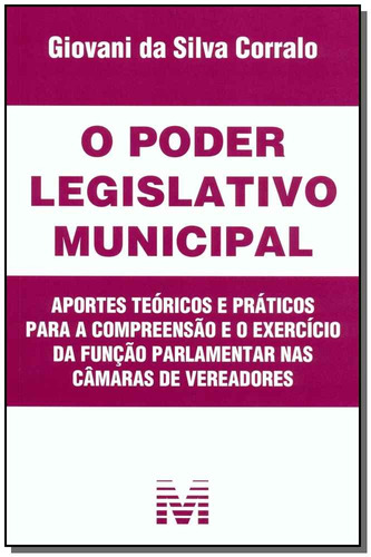 Poder legislativo municipal - 1 ed./2008, de Corralo, Giovani da Silva. Editora Malheiros Editores LTDA, capa mole em português, 2008