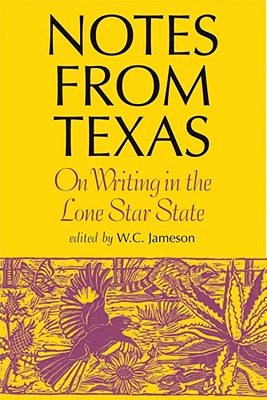 Libro Notes From Texas: On Writing In The Lone Star State...