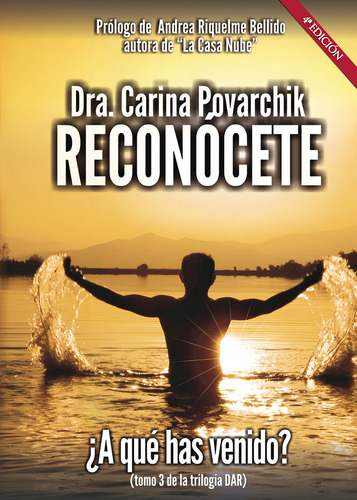 Reconócete, A Qué Has Venido. Tomo Iii . 4ª Edición, De Povarchik , Doctora Carina.., Vol. 1.0. Editorial Punto Rojo Libros S.l., Tapa Blanda, Edición 1.0 En Español, 2032