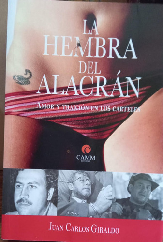 Giraldo La Hembra Del Alacrán Traición En Los Carteles (Usado)