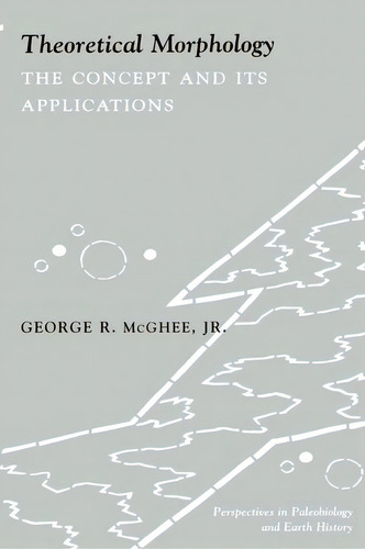 Theoretical Morphology: The Concept And Its Applications, De George Mcghee., Vol. 1. Editorial Columbia University Press, Tapa Blanda En Inglés