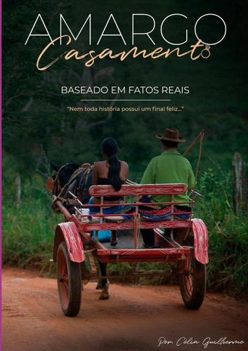 Amargo Casamento, De Célia Guilherme
