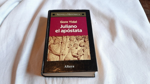 Imagen 1 de 4 de Juliano El Apostata Gore Vidal Altaya Tapa Dura