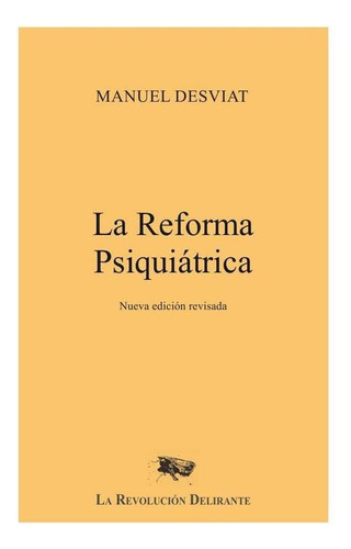 La Reforma Psiquiátrica - Manuel Desviat