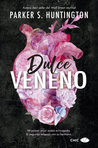 Dulce Veneno, De Huntington, Parker S.. Editorial Chic, Tapa Blanda En Español