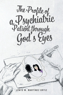Libro The Profile Of A Psychiatric Patient Through God's ...