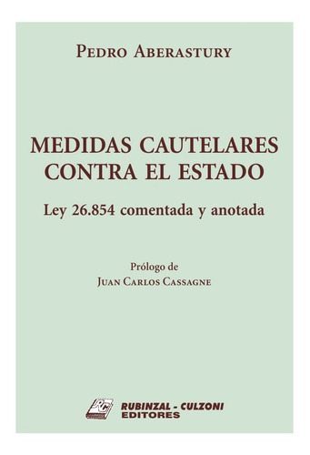 Medidas Cautelares Contra El Estado. Ley 26.854 Comentada