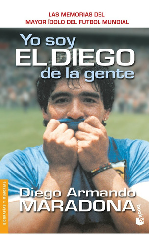 Yo Soy El Diego De La Gente - Diego Armando Maradona -