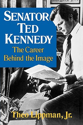 Libro Senator Ted Kennedy: The Career Behind The Image - ...