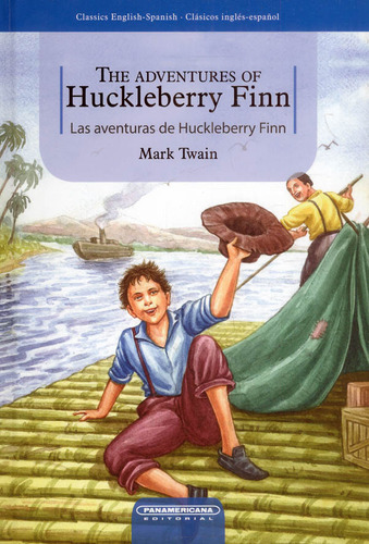 The Adventures Of Huckleberry Finn: Las Aventuras De Huckleberry Finn, De Mark Twain. Editorial Panamericana Editorial, Tapa Dura, Edición 2017 En Inglés