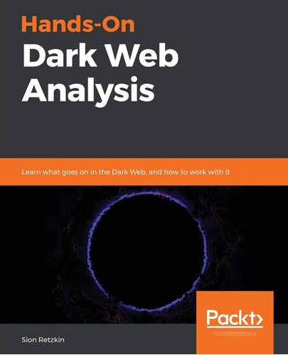 Libro Hands-on Dark Web Analysis: Edicion Ingles