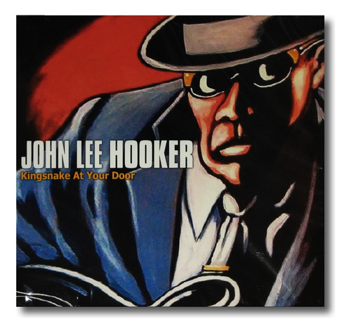 John Lee Hooker - Kingsnake At Your Door - Cd