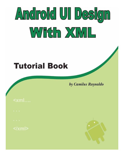 Livro: Design De Interface Do Usuário Android Com Xml: Livro Tutorial