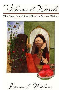Libro Veils And Words : The Emerging Voices Of Iranian Wo...