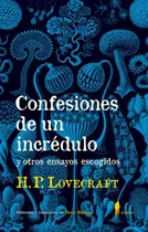Comprar Confesiones De Un Incrãâ©dulo Y Otros Ensayos Escogidos, De Lovecraft, Howard Phillip. Editorial El Paseo Editorial, Tapa Blanda En Español