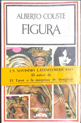Figura, De Couste, Alberto. N/a, Vol. Volumen Unico. Editorial Barral, Tapa Blanda, Edición 1 En Español, 1973