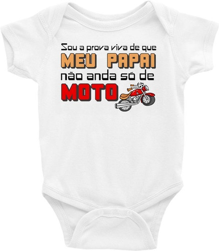 Body Bebê Infantil Meu Papai Não Anda Só De Moto