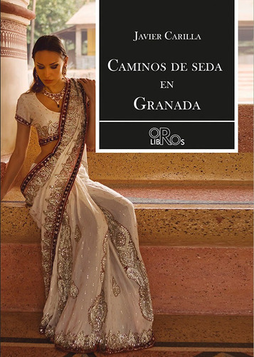 Caminos De Seda En Granada, De Carmona Carrilla, Francisco Javier. Editorial Ediciones Dauro S.l., Tapa Blanda En Español