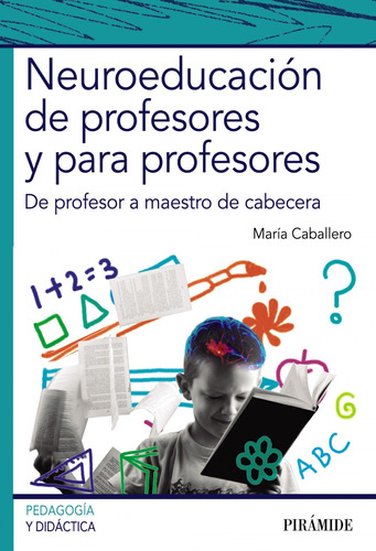 Neuroeducación De Profesores Y Para Profesores Caballero, M