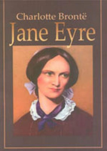 Jane Eyre, De Brontë, Charlotte. Editora Garnier, Capa Mole, Edição 1ª Edição - 2008 Em Português