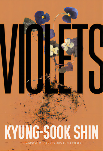 Violets, De Shin, Kyung-sook. Editorial Feminist Pr, Tapa Blanda En Inglés