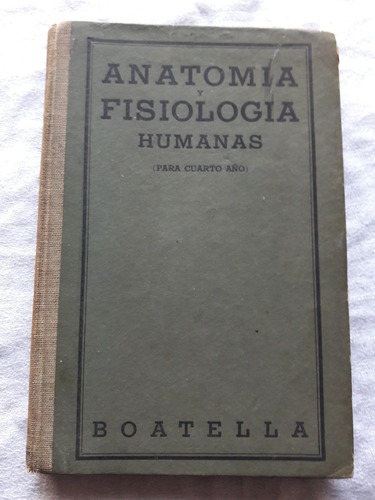 Anatomia Y Fisiologia Humanas - Dr. Felix M. Botella - 1947