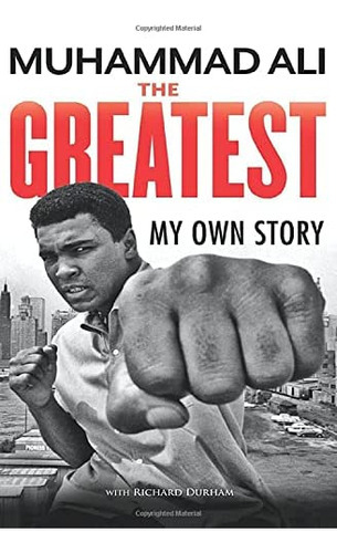 The Greatest, De Muhammad Ali. Editorial Graymalkin Media, Tapa Blanda En Inglés